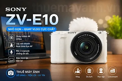 Thuê Máy Ảnh Sony ZV-E10 tại TP.HCM